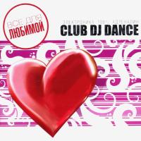 Компакт-диск Сборник / Club DJ Dance (CD)