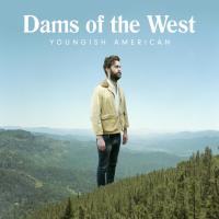 Виниловая пластинка Dams Of The West / Youngish American (LP)