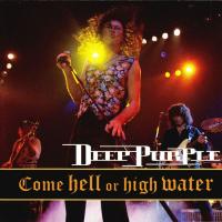 Компакт-диск Deep Purple / Come Hell Or High Water (CD)