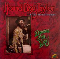 Виниловая пластинка Hound Dog Taylor / Beware the dog (1LP)