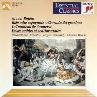 Компакт-диск Philadelphia Orchestra, Eugene Ormandy, Charles Munch / Maurice Ravel: Bolero, Rapsodie Espagnole, Alborada Del Gracioso, Le Tombeau De Couperin, Valses Nobles Et Sentimentales (CD)