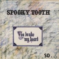Компакт-диск Spooky Tooth / You Broke My Heart So... I Busted Your Jaw (CD)