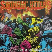 Виниловая пластинка Swingin Utters / A Juvenile Product Of The Working Class (LP)