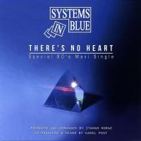 Виниловая пластинка SYSTEMS IN BLUE / Theres No Heart – Special Maxi Single (1LP)