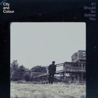 Компакт-диск City And Colour / If I Should Go Before You auf (Digisleeve) (1CD)