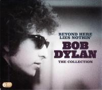 Компакт-диск Bob Dylan / Beyond Here Lies Nothin'. The Collection (2CD)