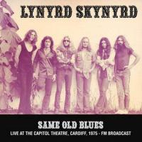 Виниловая пластинка Lynyrd Skynyrd / Same Old Blues: Live At The Capitol Theatre. Cardiff. 1975 - Fm Broadcast (1LP)
