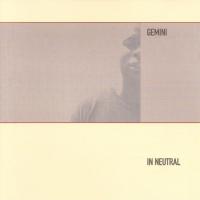 Виниловая пластинка Gemini / In Neutral (2LP)