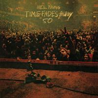 Виниловая пластинка Neil Young / Time fades away - clear vinyl (1LP)