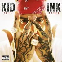Компакт-диск Kid Ink / Full Speed (1CD)