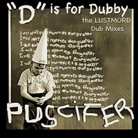 Виниловая пластинка Puscifer / "D" Is for Dubby (The Lustmord Dub Mixes) (2LP)