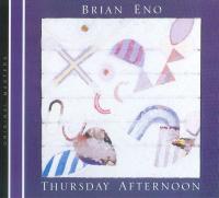 Компакт-диск Brian Eno / Thursday Afternoon (CD)