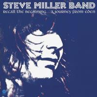 Виниловая пластинка Steve Miller Band / Recall The Beginning... A Journey From Eden (LP)
