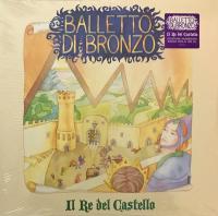 Виниловая пластинка Il Balletto Di Bronzo / Il Re Del Castello (Limited Purple VinylNumberedRemasteredStereo) (1LP)