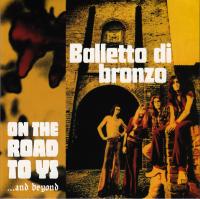 Компакт-диск Il Balletto Di Bronzo / On The Road To Ys (Digisleeve) (1CD)