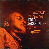 Виниловая пластинка FRED JACKSON / HOOTIN' 'N TOOTIN' - LTD EDT (2LP)