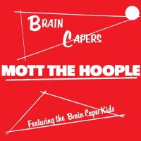 Виниловая пластинка Mott The Hoople / Brain Capers (LP)