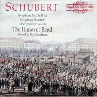 Компакт-диск The Hanover Band, Roy Goodman / Schubert: Symphony No.2 In B Flat, Symphony No.6 In C (CD)