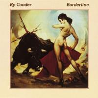 Компакт-диск Ry Cooder / Borderline (1CD)