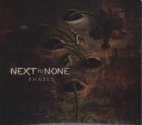 Компакт-диск Next To None / Phases (1CD)