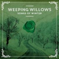 Виниловая пластинка WEEPING WILLOWS / SONGS OF WINTER (1LP)