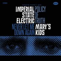 Виниловая пластинка IMPERIAL STATE ELECTRIC - MARYS KIDS / POLICY OF TRUTH - NEVER LET ME DOWN AGAIN (1LP)