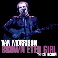 Компакт-диск Van Morrison / Brown Eyed Girl: The Collection (CD)