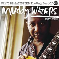 Компакт-диск Muddy Waters / Can't Be Satisfied: The Very Best Of 1948-1975 (2CD)