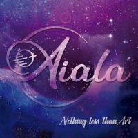 Виниловая пластинка AIALA / NOTHING LESS THAN ART (2LP)