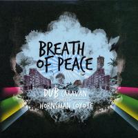 Виниловая пластинка DUB CARAVAN MEETS HORNSMAN COYOTE / BREATH OF PEACE (1LP)