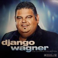 Виниловая пластинка DJANGO WAGNER / HIS ULTIMATE COLLECTION (1LP)