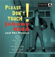 Виниловая пластинка JOHNNY KIDD AND THE PIRATES / PLEASE DON'T TOUCH! (2LP)