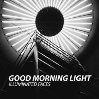 Компакт-диск Illuminated Faces / Good Morning Light (RU)(CD)