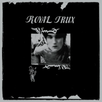 Виниловая пластинка Royal Trux / Royal Trux (1LP)