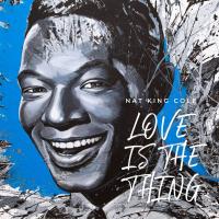 Виниловая пластинка Nat King Cole / Love Is The Thing (Limited Blue Vinyl) (LP)