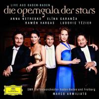Компакт-диск Anna Netrebko, Elina Garanca, Ramon Vargas, Ludovic Tezier, SWR Sinfonieorchester Baden-Baden Und Freiburg, Marco Armiliato / Die Operngala Der Stars (Live Aus Baden-Baden)(CD)