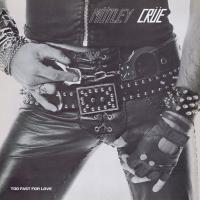 Виниловая пластинка Motley Crue / Too Fast For Love (1LP)