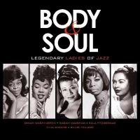 Виниловая пластинка VARIOUS ARTISTS / Body & Soul / Legendary Ladies Of Jazz