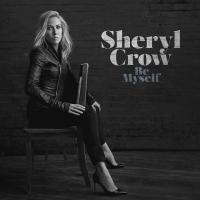 Компакт-диск Sheryl Crow / Be Myself (CD)