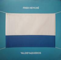 Виниловая пластинка FRED NEVCHE / VALDEVAQUEROS (1LP)