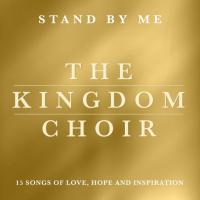 Компакт-диск The Kingdom Choir / Stand By Me (CD)
