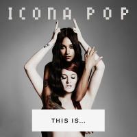 Виниловая пластинка POP ICONA / THIS IS: ICONA POP (1LP)