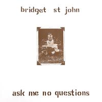 Виниловая пластинка BRIDGET ST JOHN / ASK ME NO QUESTIONS (1LP) Виниловая пластинка BRIDGET ST JOHN / ASK ME NO QUESTIONS (1LP)