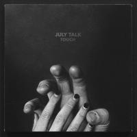 Компакт-диск July Talk / Touch (CD)