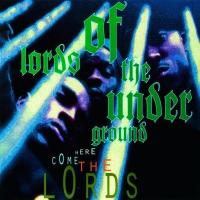 Виниловая пластинка LORDS OF THE UNDERGROUND / Here Come The Lords
