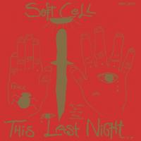 Виниловая пластинка Soft Cell / This Last Night… In Sodom (LP)