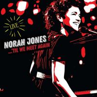 Виниловая пластинка Norah Jones / ...‘Til We Meet Again (Live)(2LP)
