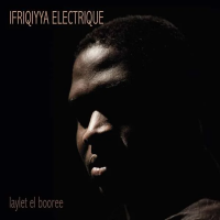 Виниловая пластинка Ifriqiyya Electrique / Laylet el booree (1LP)