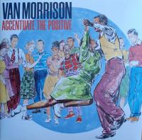 Виниловая пластинка Van Morrison / Accentuate The Positive (Limited Black Vinyl) (2LP) Виниловая пластинка Van Morrison / Accentuate The Positive (Limited Black Vinyl) (2LP)