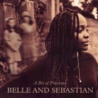 Виниловая пластинка Belle and Sebastian / A Bit Of Previous (LP) Виниловая пластинка Belle and Sebastian / A Bit Of Previous (LP)